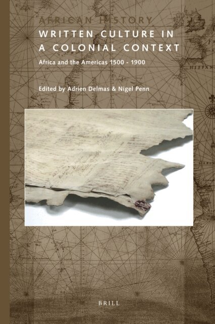 Nigel Penn, Adrien Delmas - Written Culture in a Colonial Context, E-bok