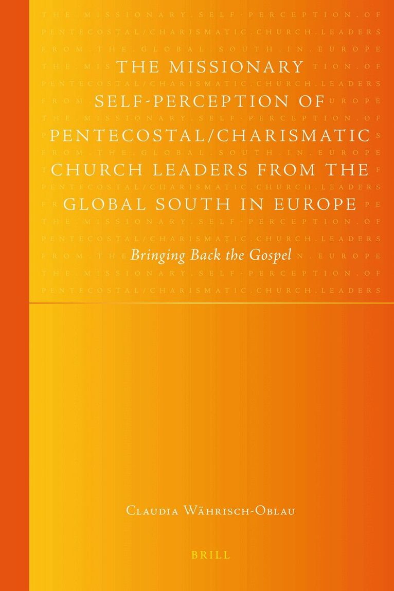 Claudia Währisch-Oblau - Missionary Self-Perception of Pentecostal/Charismatic Church Leaders from the Global South in Europe, Häftad