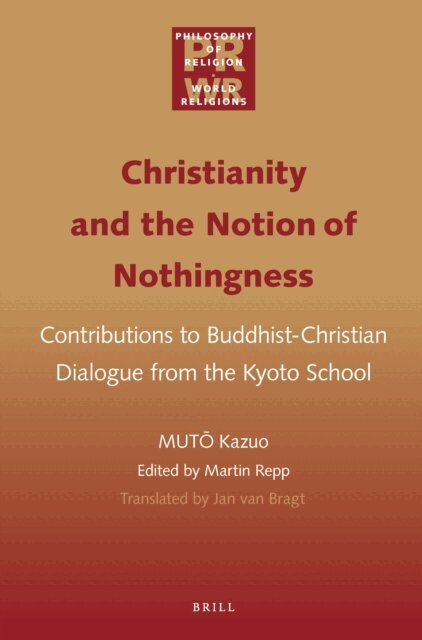 Kazuo MUTO, Martin Repp - Christianity and the Notion of Nothingness, E-bok