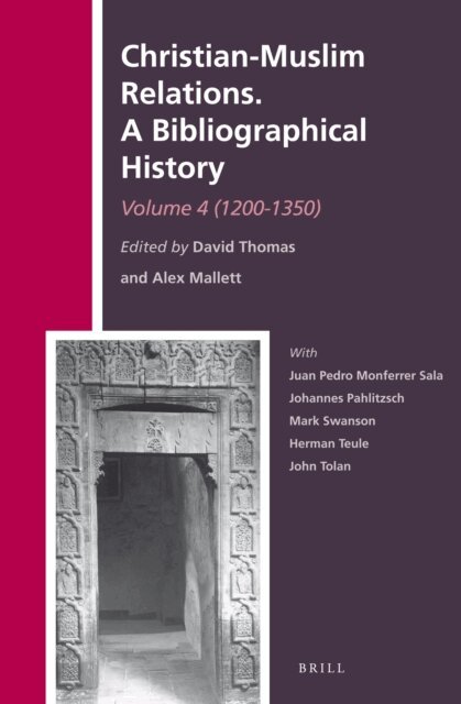 Christian-Muslim Relations. A Bibliographical History. Volume 4 (1200-1350), E-bok