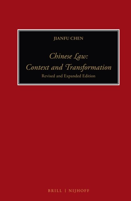 Jianfu Chen - Chinese Law: Context and Transformation, E-bok