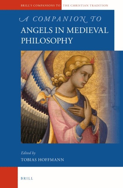 Tobias Hoffmann - Companion to Angels in Medieval Philosophy, E-bok
