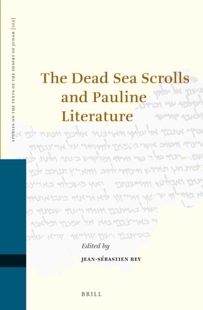 Jean-Sebastien Rey - Dead Sea Scrolls and Pauline Literature, E-bok