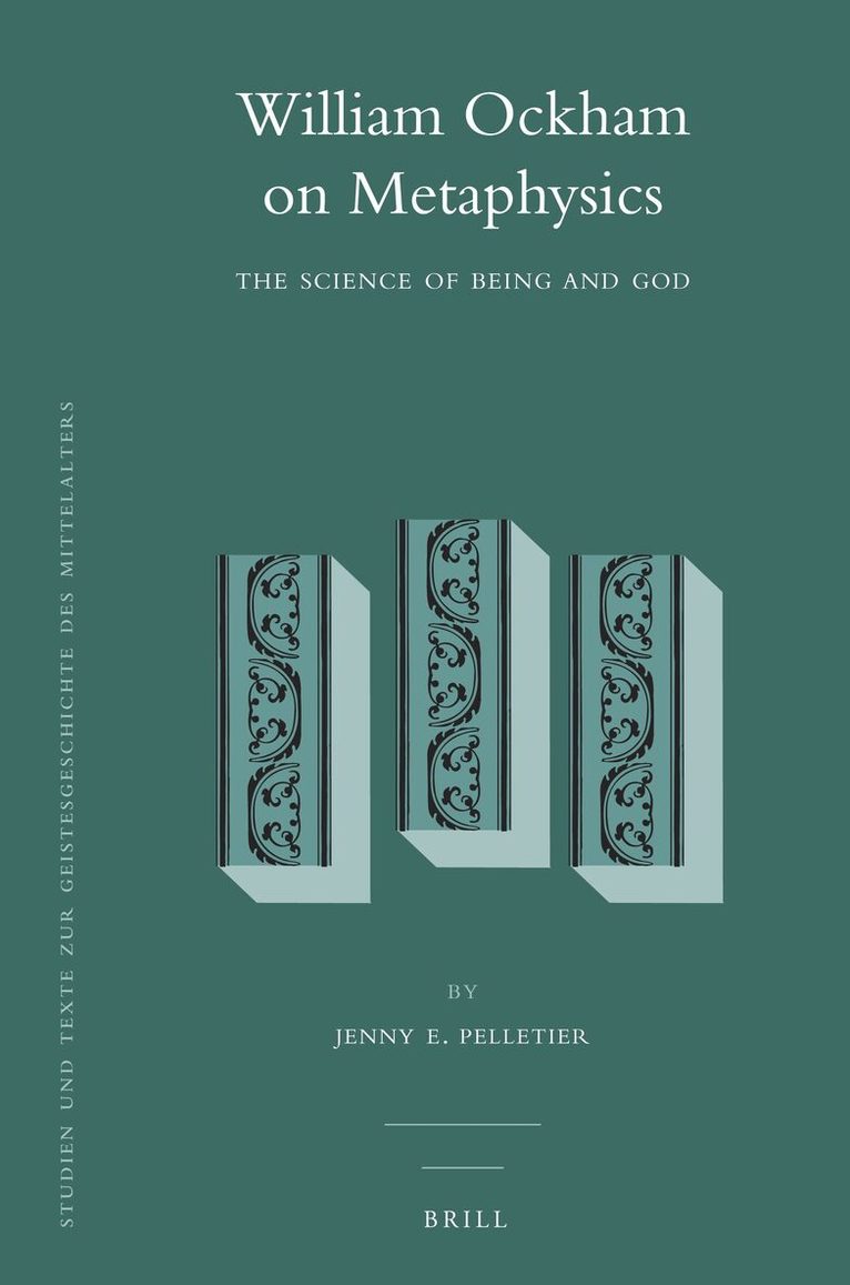 Jenny Pelletier - William Ockham on Metaphysics, Inbunden