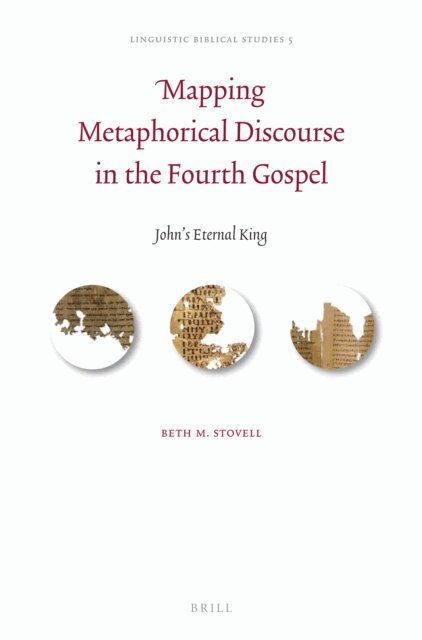 Beth M. Stovell - Mapping Metaphorical Discourse in the Fourth Gospel, E-bok