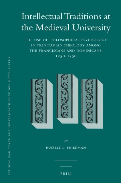 Russell Friedman - Intellectual Traditions at the Medieval University (2 vol. set), E-bok