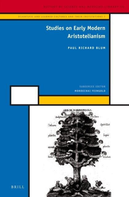 Paul Richard Blum - Studies on Early Modern Aristotelianism, E-bok