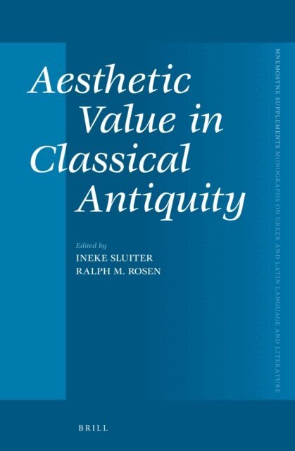 Ralph M. Rosen, Ineke Sluiter - Aesthetic Value in Classical Antiquity, E-bok