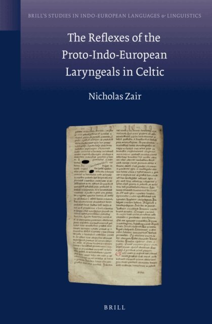 Nicholas Zair - Reflexes of the Proto-Indo-European Laryngeals in Celtic, E-bok