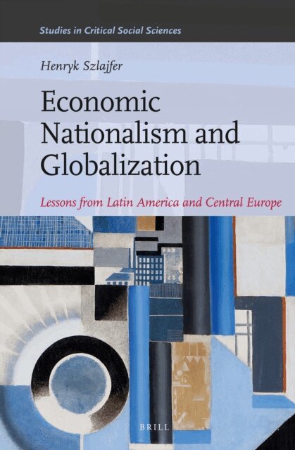Henryk Szlajfer - Economic Nationalism and Globalization, E-bok