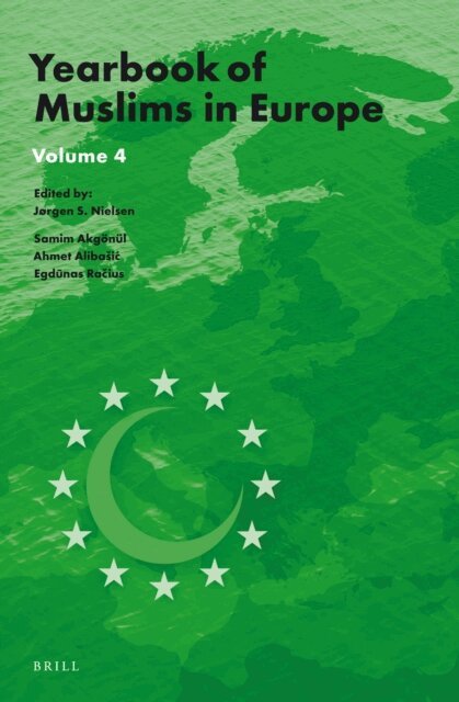 Egdunas Racius, Ahmet Alibasic, Samim Akgonul, Jorgen Nielsen - Yearbook of Muslims in Europe, Volume 4, E-bok