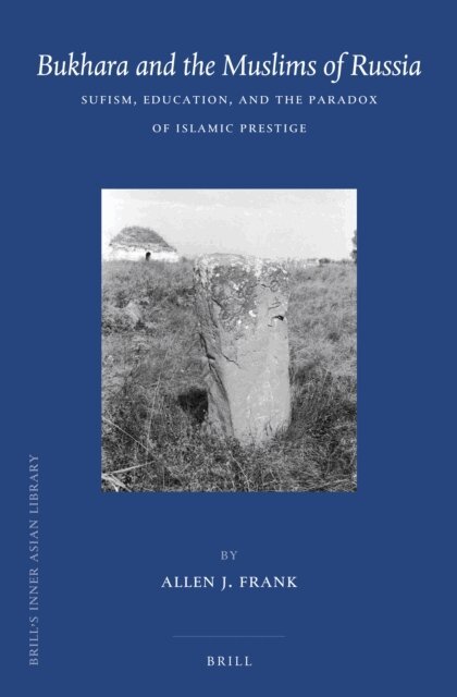 Allen J. Frank - Bukhara and the Muslims of Russia, E-bok