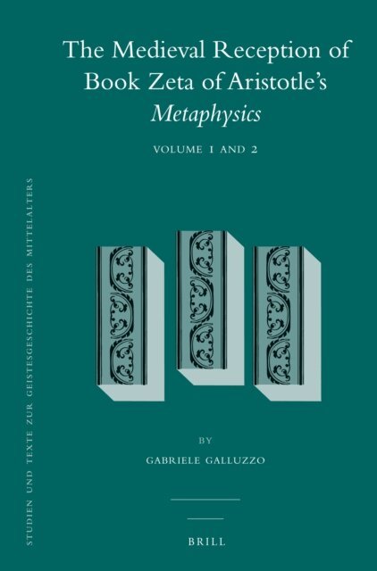 Gabriele Galluzzo - Medieval Reception of Book Zeta of Aristotle's Metaphysics (2 vol. set), E-bok