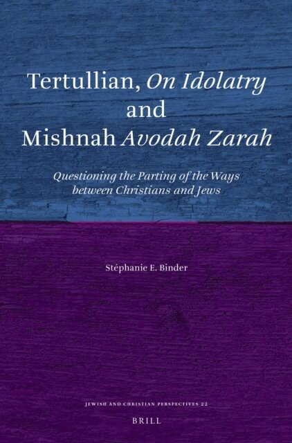 Stephanie E. Binder - Tertullian, On Idolatry and Mishnah Avodah Zarah, E-bok