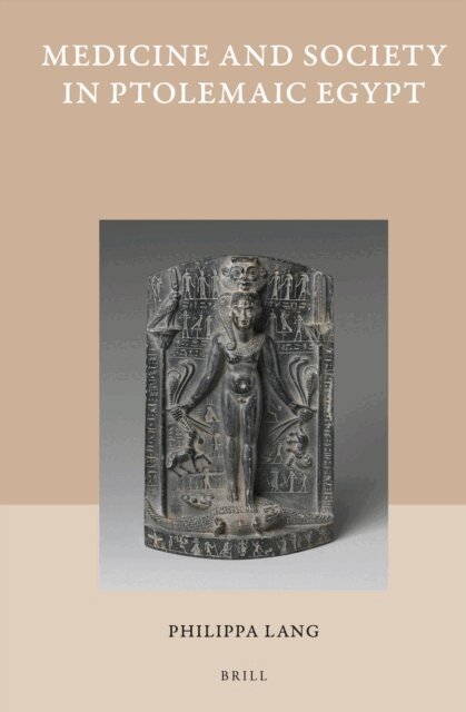 Philippa Lang - Medicine and Society in Ptolemaic Egypt, E-bok