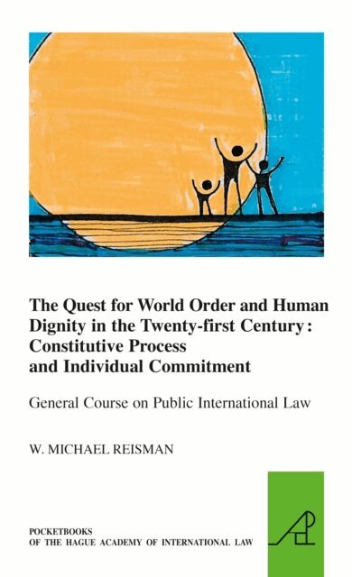 W.M. Reisman - Quest for World Order and Human Dignity in the Twenty-first Century, E-bok