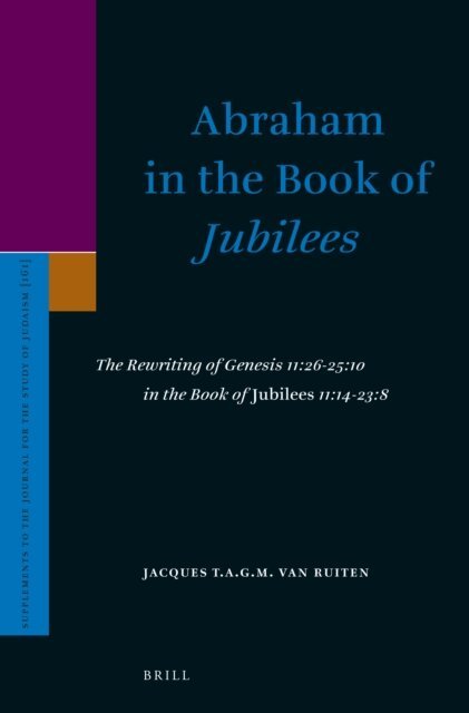 Jacques T.A.G.M. van Ruiten - Abraham in the Book of Jubilees, E-bok