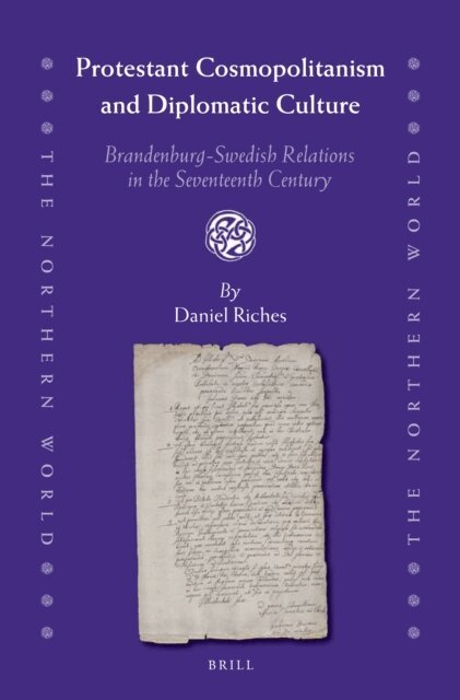 Daniel Riches - Protestant Cosmopolitanism and Diplomatic Culture, E-bok