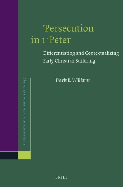 Travis B. Williams - Persecution in 1 Peter, E-bok