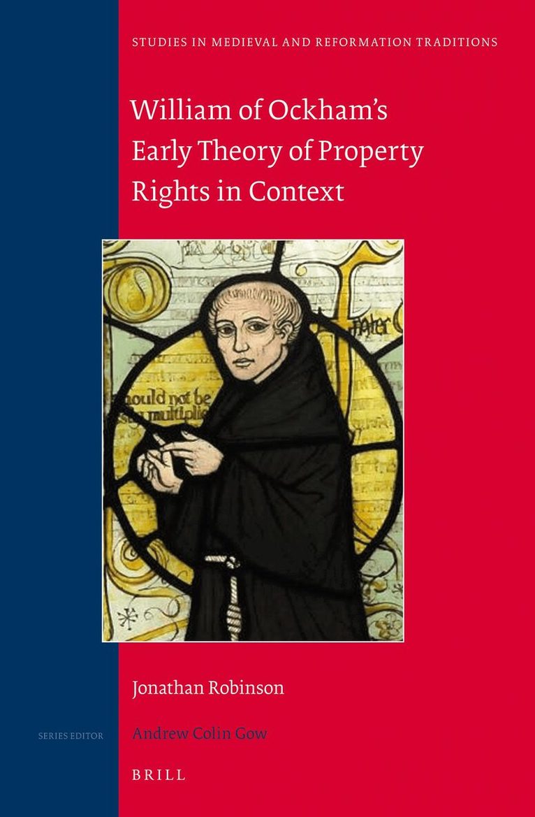 Jonathan William Robinson - William of Ockham's Early Theory of Property Rights in Context, Inbunden