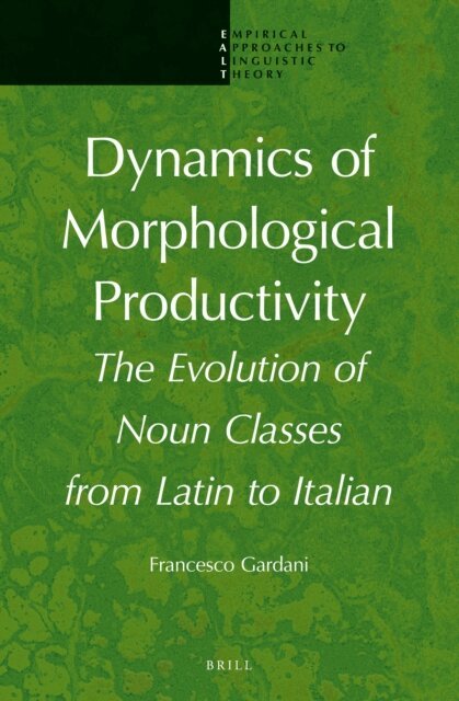 Francesco Gardani - Dynamics of Morphological Productivity, E-bok