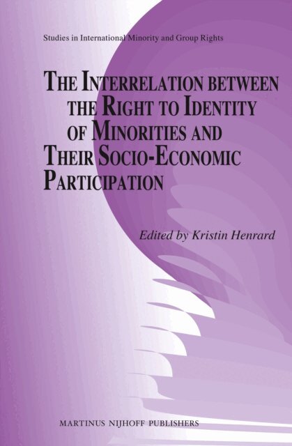 Kristin Henrard - Interrelation between the Right to Identity of Minorities and their Socio-economic Participation, E-bok
