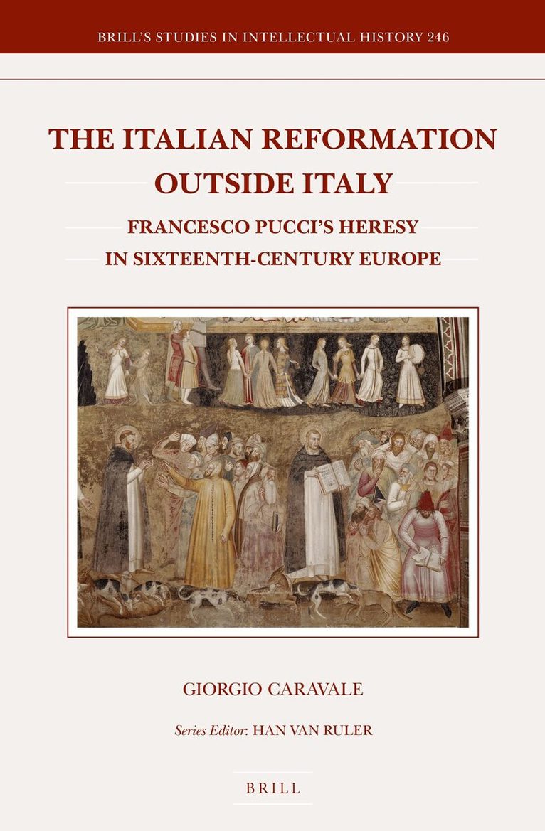 Giorgio Caravale - Italian Reformation Outside Italy, Inbunden