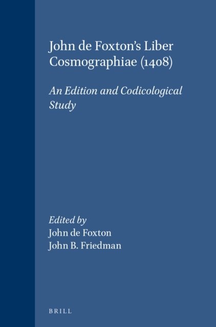 John de Foxton, John B. Friedman - John de Foxton's Liber Cosmographiae (1408), E-bok
