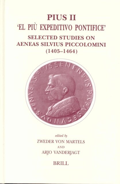 Arjo J. Vanderjagt, Z.R.W.M. von Martels - Pius II - 'El Piu Expeditivo Pontifice', E-bok