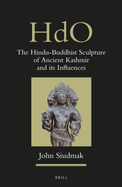 John Siudmak - Hindu-Buddhist Sculpture of Ancient Kashmir and Its Influences, E-bok