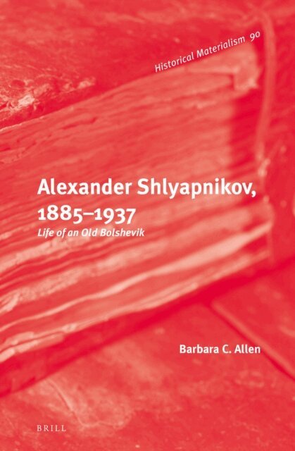 Barbara Allen - Alexander Shlyapnikov, 1885-1937, E-bok