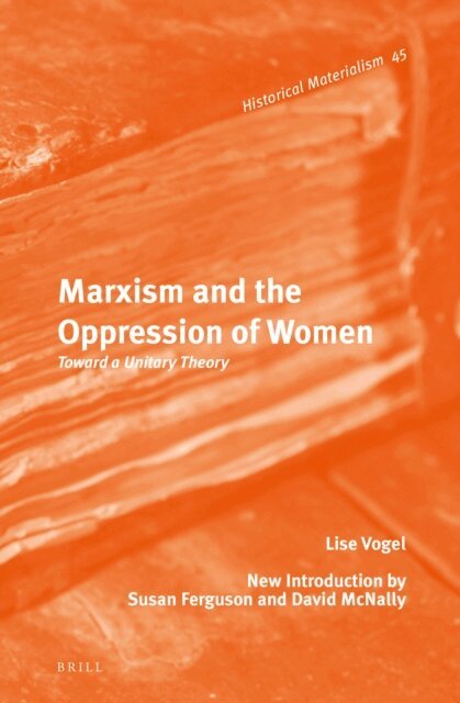 Lise Vogel - Marxism and the Oppression of Women, E-bok