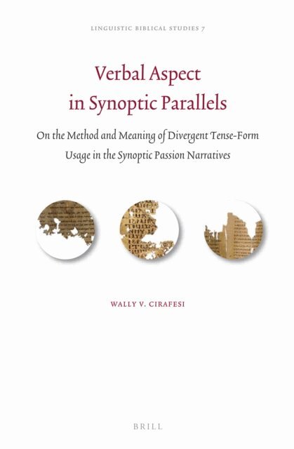 Wally V. Cirafesi - Verbal Aspect in Synoptic Parallels, E-bok