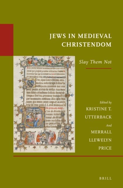 Merrall L. Price, Kristine T. Utterback - Jews in Medieval Christendom, E-bok