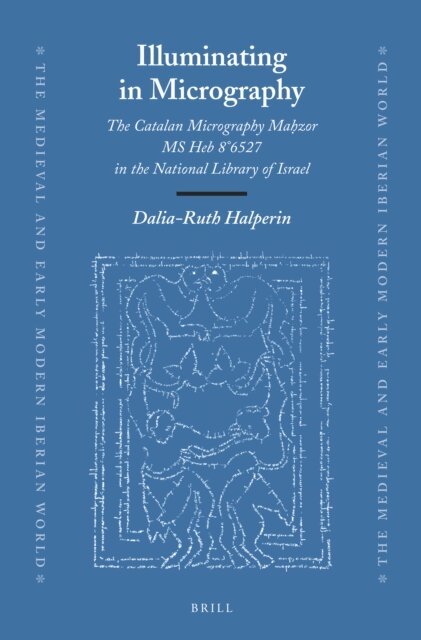 Dalia-Ruth Halperin - Illuminating in Micrography, E-bok