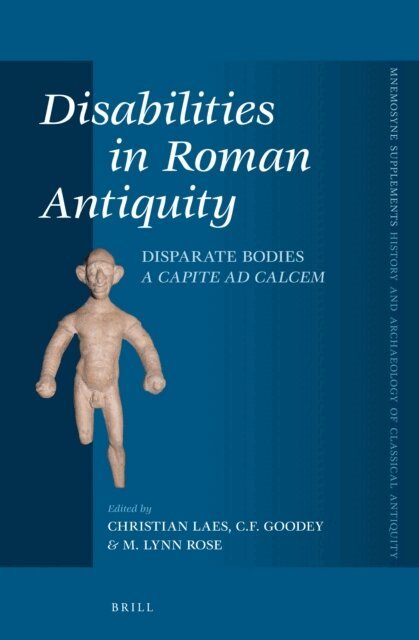 M. Lynn Rose, Chris Goodey, Christian Laes - Disabilities in Roman Antiquity, E-bok