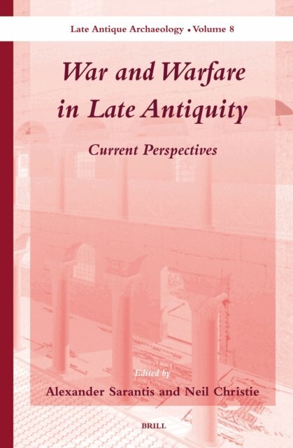 War and Warfare in Late Antiquity (2 vols.), E-bok