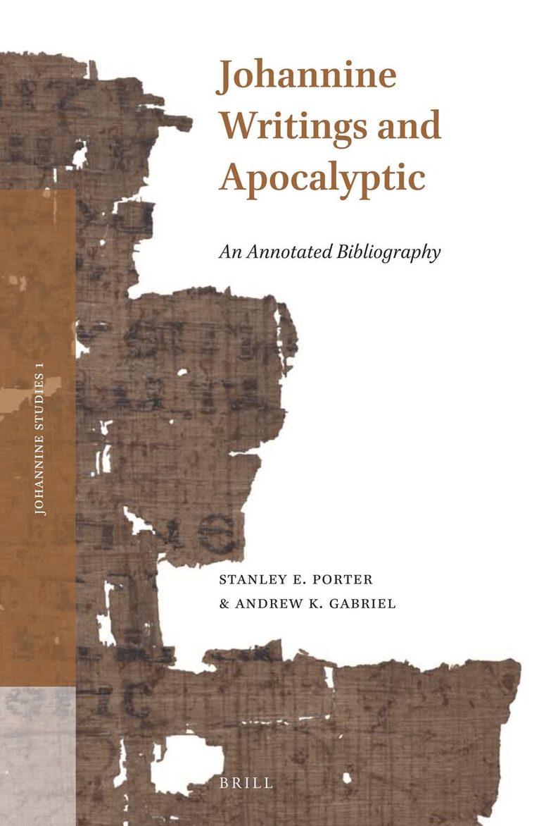 Stanley E. Porter, Andrew K. Gabriel - Johannine Writings and Apocalyptic, Inbunden