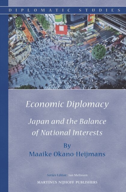 Maaike Okano-Heijmans - Economic Diplomacy, E-bok