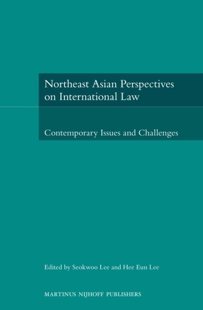 Hee Eun Lee, Seokwoo Lee - Northeast Asian Perspectives on International Law, E-bok