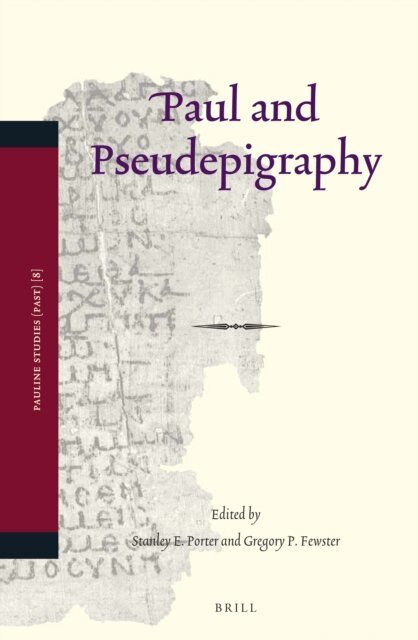 Gregory P. Fewster, Stanley E. Porter - Paul and Pseudepigraphy, E-bok