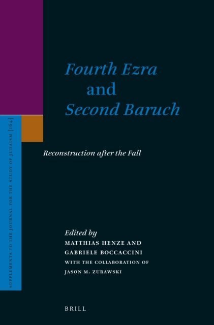 Gabriele Boccaccini, Matthias Henze - Fourth Ezra and Second Baruch, E-bok