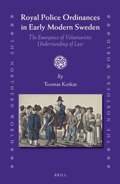 Toomas Kotkas - Royal Police Ordinances in Early Modern Sweden, E-bok