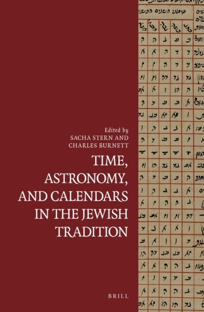 Charles Burnett, Sacha Stern - Time, Astronomy, and Calendars in the Jewish Tradition, E-bok