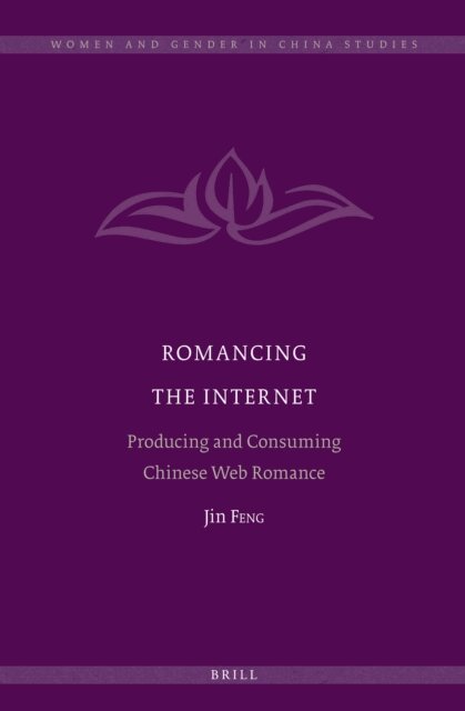 Jin Feng - Romancing the Internet, E-bok