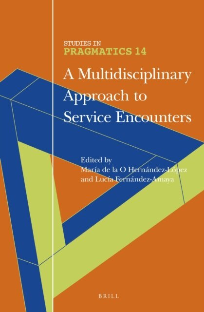 Lucia Fernandez Amaya, Maria de la O Hernandez-Lopez - Multidisciplinary Approach to Service Encounters, E-bok