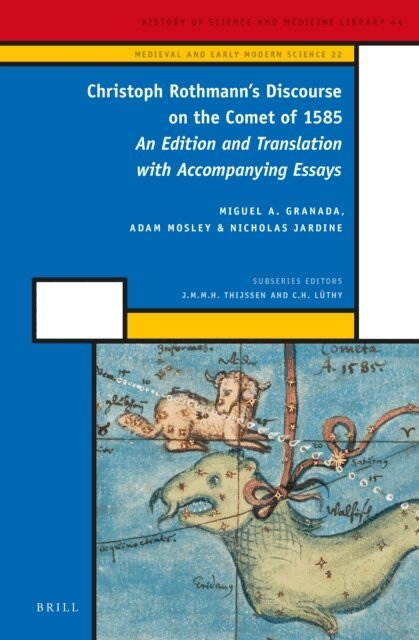 Nicholas Jardine, Adam Mosley, Miguel A. Granada - Christoph Rothmann's Discourse on the Comet of 1585, E-bok