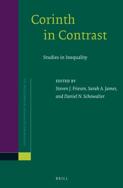 Daniel Schowalter, Sarah James, Steven J Friesen - Corinth in Contrast, E-bok