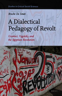 Brecht De Smet - Dialectical Pedagogy of Revolt, Inbunden. Tillgänglighet: Lägg i varukorg