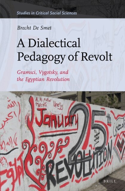 Brecht De Smet - Dialectical Pedagogy of Revolt, E-bok